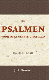 De Psalmen voor de Gemeente uitgelegd 1 - Psalm I - LXXII - J.H. Donner