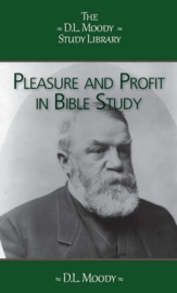 Pleasure & Profit in Bible Study - D.L. Moody