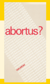 Abortus. Waarom? - J.I. van Baaren