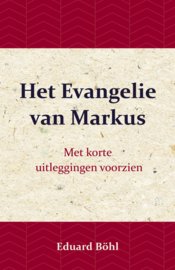 Het Evangelie van Markus - Eduard Böhl