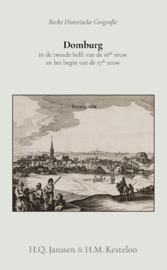 Domburg in de tweede helft van de 16de eeuw en het begin van de 17de eeuw - H.Q. Janssen; H.M. Kesteloo