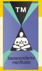 TM - Wat is het? - Transcendente Meditatie zoals geleerd door Maharishi Mahesh Yogi op de keper beschouwd - J.I. van Baaren