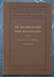 De Handelingen der Apostelen - Dr. J. de Zwaan - Tekst en Uitleg