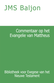 Commentaar op het Evangelie van Mattheus - J.M.S. Baljon