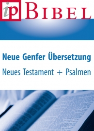 Neue Genfer Übersetzung - Neues Testament und Psalmen - ebook