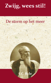 Zwijg, wees stil - de storm op het meer - J.C. Ryle