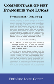 Commentaar op het Evangelie van Lukas - Tweede deel - Luk. 10-24 - Frédéric Louis Godet