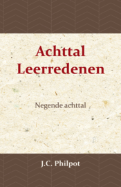 Negende Achttal Leerredenen - J.C. Philpot