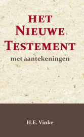 Het Nieuwe Testament met Aantekeningen 3 - Galaten t/m Hebreeën - H.E. Vinke