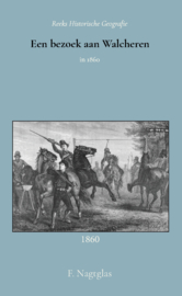 Een bezoek aan Walcheren - in 1860 - F. Nagtglas