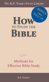 How to study the Bible - R.A. Torrey