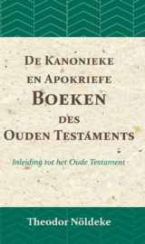 De kanonieke en apokriefe boeken des Ouden Testaments - Theodor Nöldeke