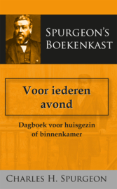 Voor iederen avond - dagboek voor huisgezin of binnenkamer - C.H. Spurgeon