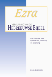 Ezra - Verklaring van de Hebreeuwse Bijbel - Dr. H. Jagersma