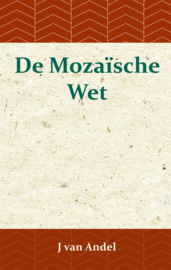 De Mozaïsche Wet - J. van Andel