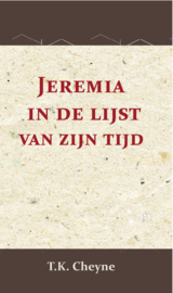 Jeremia in de lijst van zijn tijd - T.K. Cheyne