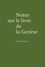 Notes sur le Livre de la Genèse - C.H. Mackintosh