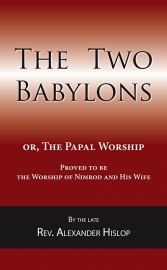 The Two Babylons - Alexander Hislop