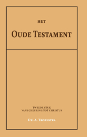 Het Oude Testament II - Van scheuring tot Christus - Dr. A. Troelstra