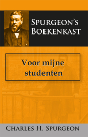 Voor mijne studenten - C.H. Spurgeon