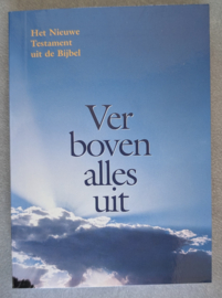 Ver boven alles uit - Het Nieuwe Testament