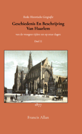 Geschiedenis en beschrijving van Haarlem 2 - Tweede Deel - Francis Allan