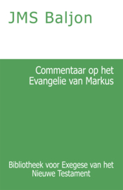 Commentaar op het Evangelie van Markus - J.M.S. Baljon