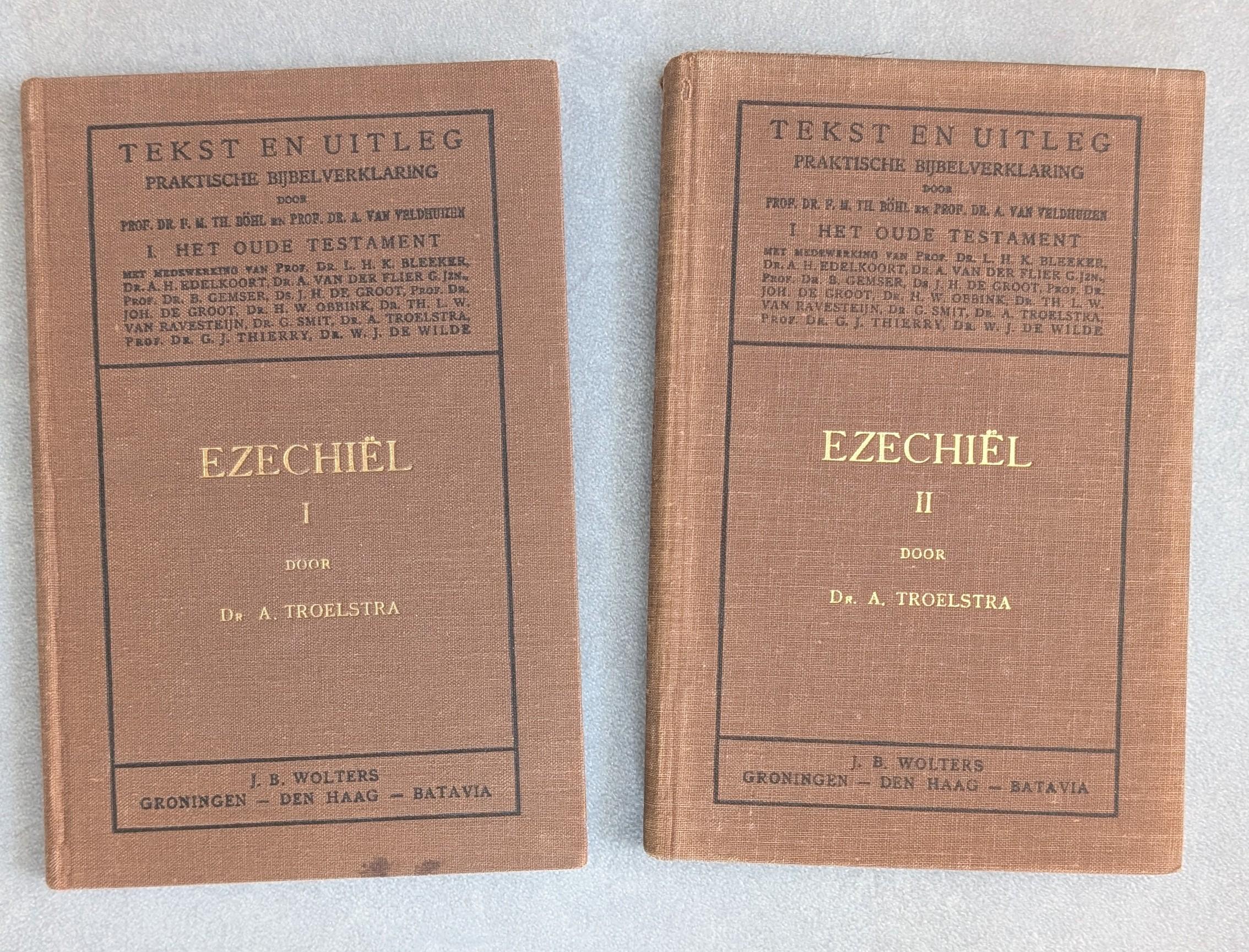 Ezechiël I en II - Tekst en Uitleg - Dr. A. Troelstra