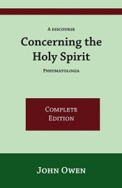 Concerning the Holy Spirit - John Owen