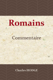 Commentaire sur l'épître aux Romains - Charles Hodge - Edition BOL