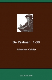 De Psalmen 1-30 - Johannes Calvijn