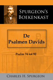 De Psalmen Davids 3 - Psalm 74-92 - C.H. Spurgeon