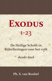 Bijbellezingen deel 3 - Exodus 1-23 - Ph. S. van Ronkel
