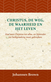 Christus, de Weg, de Waarheid en het Leven - Johannes Brown