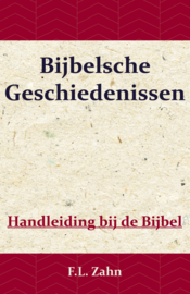 Bijbelsche Geschiedenissen - F.L. Zahn