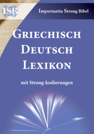 Griechisch-Deutsch Strongs Lexikon - Importantia Strong Bibel