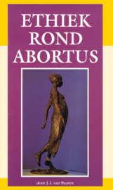 Ethiek rond abortus - J.I. van Baaren