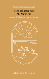 De verdediging van M. Meiners inzake de Amelander beroering - Meindert Meiners