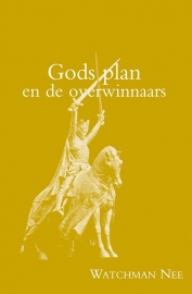 Gods plan en de Overwinnaars - Watchman Nee