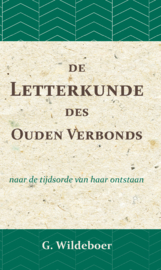 De letterkunde des Ouden Verbonds - naar de tijdsorde van haar ontstaan - G. Wildeboer