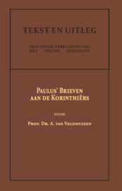 Paulus' Brieven aan de Korinthiërs - Dr. A. van Veldhuizen