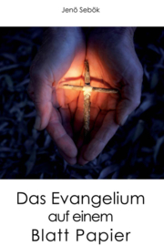 Das Evangelium auf einem Blatt Papier - Jenö Sebök (German)