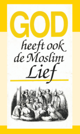 God heeft ook de Moslim lief - J.I. van Baaren