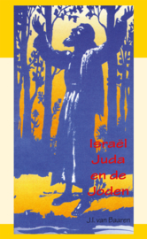 Israël Juda en de Joden - J.I. van Baaren