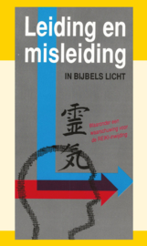 Leiding en misleiding in bijbels licht - waaronder een waarschuwing voor REIKI-inwijding - J.I. van Baaren