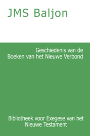 Geschiedenis van de Boeken van het Nieuwe Verbond - J.M.S. Baljon