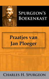 Praatjes van Jan Ploeger - C.H. Spurgeon
