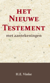 Het Nieuwe Testament met Aantekeningen 2 - Handelingen t/m 2 Korinthe - H.E. Vinke