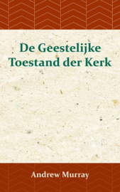 De Geestelijke Toestand der Kerk - Andrew Murray