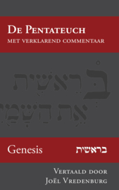 Genesis - opnieuw in het Nederlands vertaald en verklaard - Joël Vredenburg
